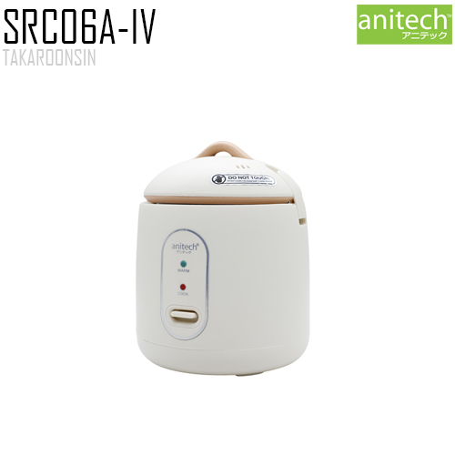 หม้อหุงข้าวไฟฟ้า Anitech รุ่น SRC06A-IV